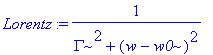 Lorentz := 1/(Gamma^2+(w-w0)^2)