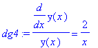 dg4 := diff(y(x),x)/y(x) = 2/x