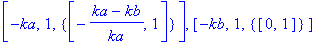 [-ka, 1, {vector([-(ka-kb)/ka, 1])}], [-kb, 1, {vector([0, 1])}]