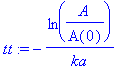 tt := -ln(A/A(0))/ka