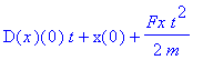 D(x)(0)*t+x(0)+1/2*Fx*t^2/m
