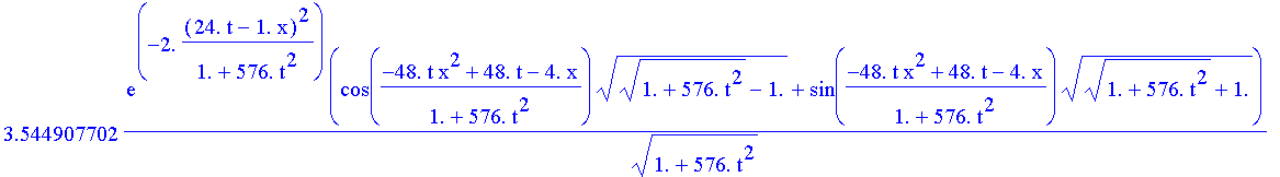 3.544907702*exp(-2.*(24.*t-1.*x)^2/(1.+576.*t^2))*(cos((-48.*t*x^2+48.*t-4.*x)/(1.+576.*t^2))*((1.+576.*t^2)^(1/2)-1.)^(1/2)+sin((-48.*t*x^2+48.*t-4.*x)/(1.+576.*t^2))*((1.+576.*t^2)^(1/2)+1.)^(1/2))/(...