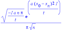 1/Pi*(-I*a/t*n*Pi)^(1/2)*exp(a*(x[0]-x[n])^2/t*I)/n^(1/2)