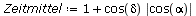 Typesetting:-mprintslash([Zeitmittel := `+`(1, `*`(cos(delta), `*`(abs(cos(alpha)))))], [`+`(1, `*`(cos(delta), `*`(abs(cos(alpha)))))])