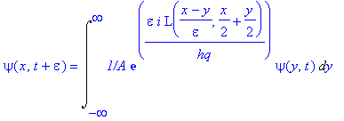 psi(x,t+epsilon) = Int(`1/A`*exp(epsilon*i/hq*L((x-y)/epsilon,1/2*x+1/2*y))*psi(y,t),y = -infinity .. infinity)