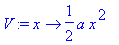 V := proc (x) options operator, arrow; 1/2*a*x^2 end proc